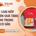Các mẫu hộp quà tặng ấm chén in logo sang trọng