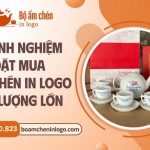 Kinh nghiệm đặt mua ấm chén in logo số lượng lớn cho doanh nghiệp