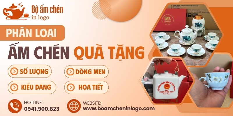 Phân loại các mẫu ấm chén quà tặng doanh nghiệp in logo