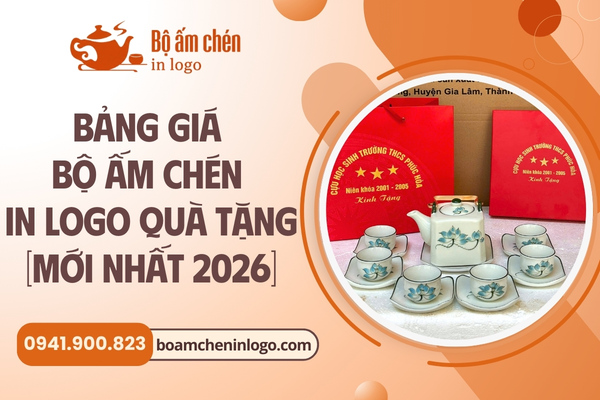 bảng giá ấm chén in logo quà tặng