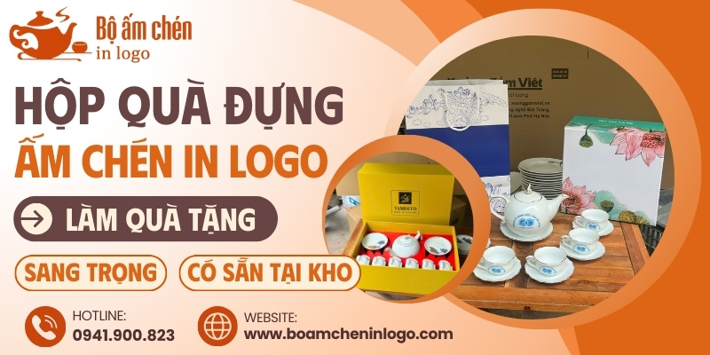 các mẫu hộp quà tặng ấm chén in logo sang trọng, có sẵn